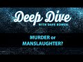 MURDER or MANSLAUGHTER? | Teacher: Dave Bowen