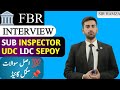 How to prepare for an FBR interview|| FBR interviews for the Post of sub inspector MIS UDC LDC|
