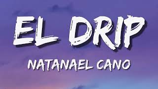 Natanael Cano - El Drip (Letra\Lyrics)꧂