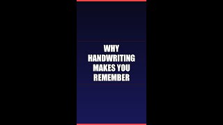 Why Handwriting Makes You Remember Everything Better