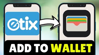 How To Add Etix To Apple Wallet (2026) - Full Guide
