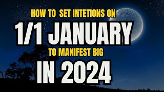 ✅1/1 Portal | Do This Ritual On January 1st & Manifest Miracles in 2024 | Do This Before 2024