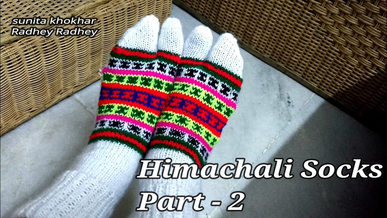 How to make Himachali Socks step to step (हिमाचल की जुराब) Part 2