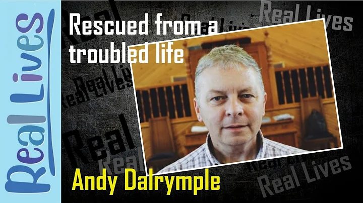 Real Lives with Andy Dalrymple - A troubled life
