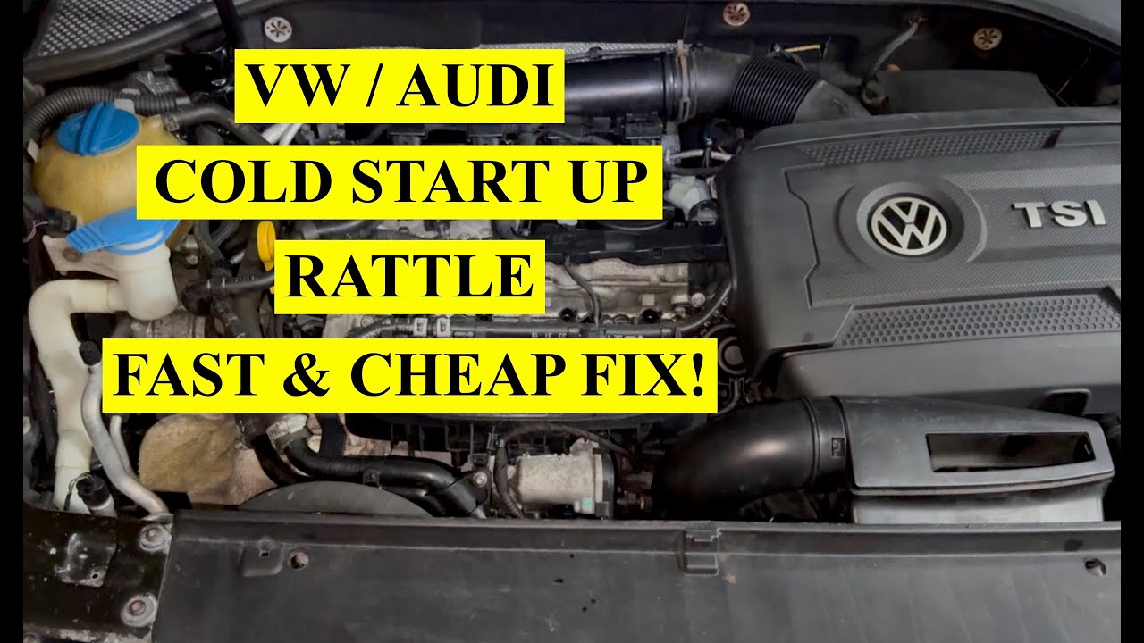 How To Fix VW / Audi Cold Start Up Rattle Fast, Easy & Cheap - YouTube