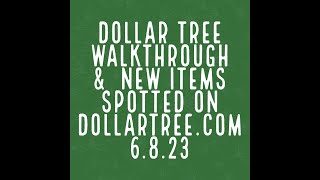 DOLLAR TREE WALKTHROUGH & NEW DOLLARTREE.COM 6-8-23