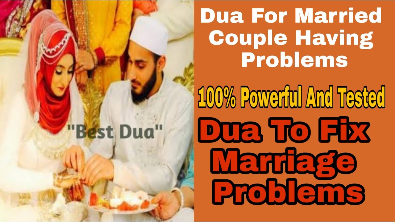 Dua For Married Couple Having Problems - Dua To Fix ...