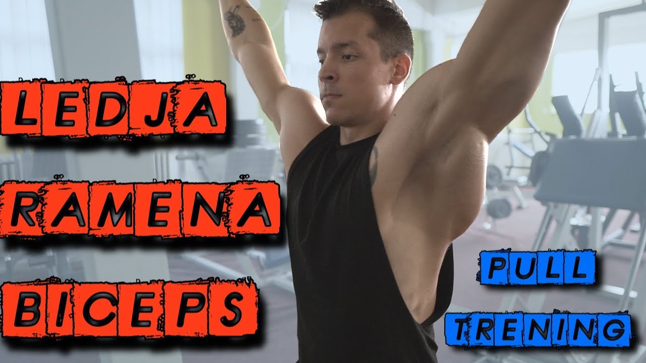 LEDJA+RAMENA+BICEPS=PULL HIPERTROFIJA