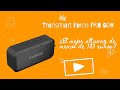 Tronsmart Force PRO - ¿EL MEJOR ALTAVOZ BLUETOOTH DE MENOS DE 100 EUROS?