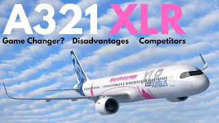 The Airbus A321XLR | A Potential Game Changer? | AviaThusiast
