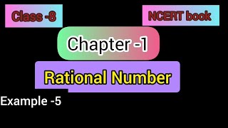 Celebrity Class-8 Maths class Chapter-1 Rational Number|| Example -5 solution|| NCERT book|| maths tutorial Wealth