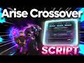 Arise Crossover Script (PASTEBIN 2026) (AUTOFARM, AUTO ARISE, AUTO DESTROY)