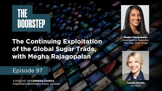 The Doorstep: The Continuing Exploitation of the Global Sugar Trade, with Megha Rajagopalan
In collaboration with Marymount Manhattan College and their Social Justice Academy: Labor, Work, Action, Doorstep co-host Tatiana Serafin speaks with New York Times investigative reporter Megha Rajagopalan about human rights abuses in the global sugar trade and the challenges of holding governments and corporations accountable.
For more, please go to: https://carnegiecouncil.co/doorstep-rajagopalan
#ethics #internationalaffairs #podcast The Doorstep: The Continuing Exploitation of the Global Sugar Trade, with Megha Rajagopalan