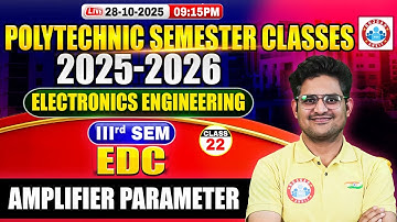 Polytechnic 3rd Semester Electronics Engineering | EDC | Amplifier Parameter | BTEUP 3rd Semester