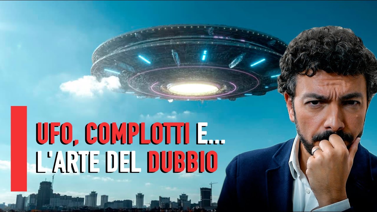 UFO, complotti e... l'arte del dubbio