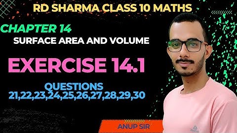 Exercise 14.1 Q21 to Q30 RD Sharma class 10 | Chapter 14 Surface Area and Volume RD Sharma class 10