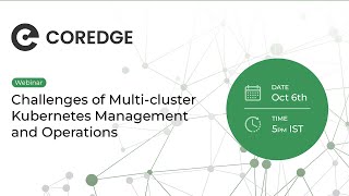 Webinar on Challenges of Multi-cluster Kubernetes Management and Operations