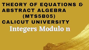 Video-20|Integers Modulo n|