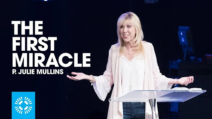 The First Miracle | Pastor Julie Mullins