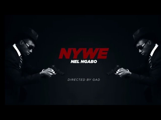 Nel Ngabo Nywe Lyrics video (official Nywe video lyrics) class=