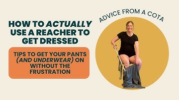 Best Tips for Using a Reacher to Put on Pants (and Underwear) Easily!