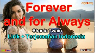 FOREVER AND FOR ALWAYS  -  Shania Twain  ( Lirik   Terjemahan Indonesia )