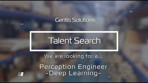 Talent Search: Perception Engineer -Deep Learning-