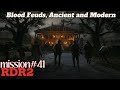 Red Dead Redemption 2 - Blood Feuds, Ancient and Modern (mission#41)