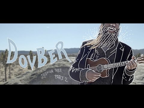 ZUSHA // Dov Ber // Joshua Tree Part II