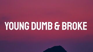 Download Lagu Khalid - Young Dumb \u0026 Broke (Lyrics) MP3