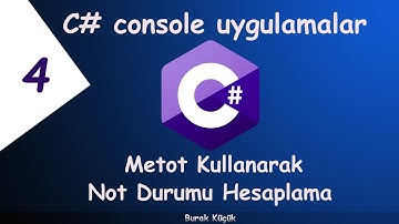 #4 Metot Kullanımı- Not Durumu Hesaplama || C# Console Basit Uygulamalar