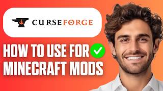 How To Use CurseForge Minecraft Mods (Full Guide 2026)