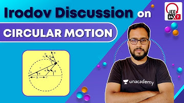 JEE Physics: Irodov Discussion on Circular Motion | JEE 24x7 | Ashin Jain