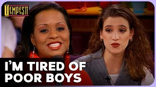 I'm Tired of Poor Boys Now I Want a Rich One | FULL EPISODE | The Tempestt Bledsoe Show