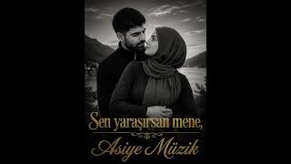 Sen Yaraşırsan Mene - Asiye Müzik