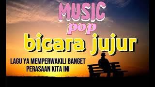 Bicara Jujur - #popviral #popindo #laguspotify #public 