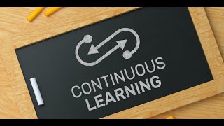 CONTINUOUS LEARNING ADVENTURE PART ONE