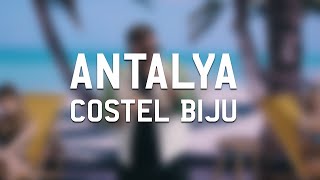 Costel Biju - Antalya | Manele cu Versuri