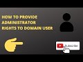 How to add local admin privilege on domain user || windows 7,8,10