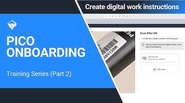 PICO Onboarding: Create Digital Work Instructions