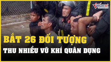Tin tức thời sự tối 12/6: Đã bắt 26 đối tượng tấn công trụ sở ở Đắk Lắk, thu nhiều vũ khí quân dụng