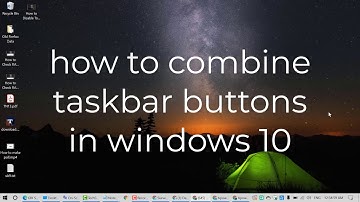 how to combine taskbar buttons in windows 10