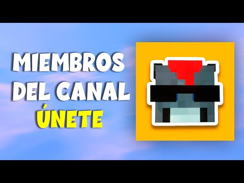 MIEMBROS del CANAL 😎