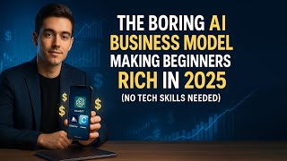 The Boring AI Business Model Making Beginners Rich in 2025 No Tech Skills Needed
