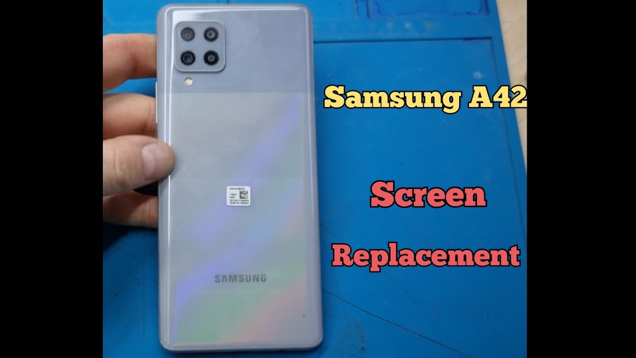 Samsung galaxy A42 Screen Replacement