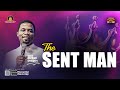 The Sent Man - Apostle Michael Orokpo, Ph.D.