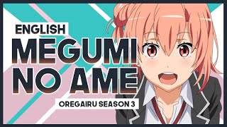 【mew】'Megumi no Ame' by Nagi Yanagi ║ Oregairu SNAFU S3 OP ║ Full ENGLISH Cover & Lyrics