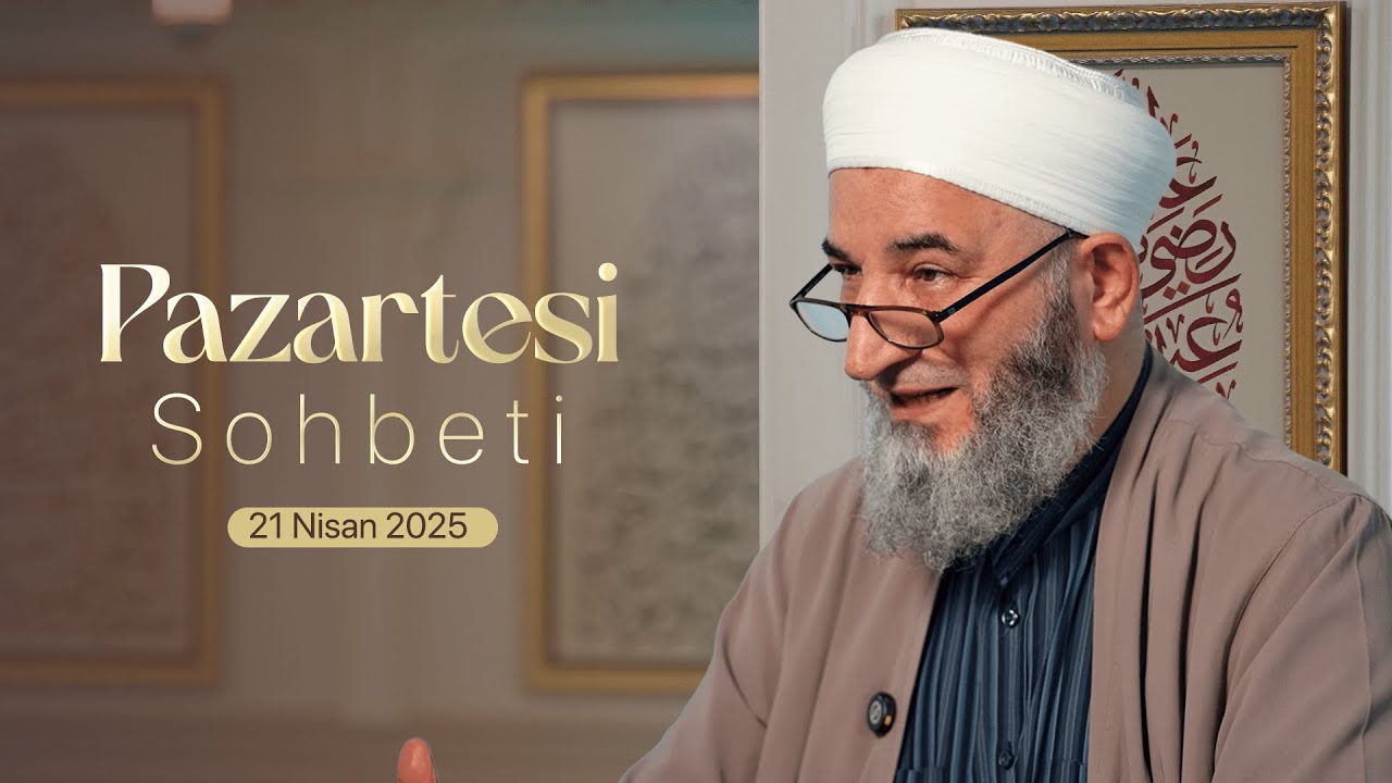 Hüsamettin Vanlıoğlu Hocaefendi | Pazartesi Sohbeti | 21 Nisan 2025