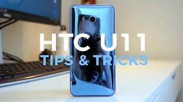 HTC U11 tips and tricks