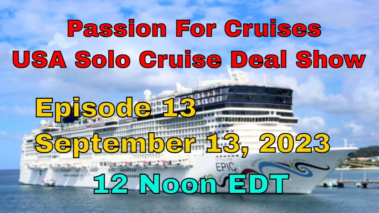 Passion For Cruises USA Solo Cruise Deal Show YouTube
